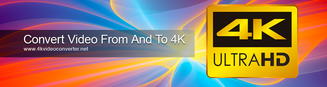 4K Video Converter-Convert 4K video on macOS Big Sur and Windows 10